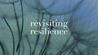 Revisiting Resilience - 12/26/21