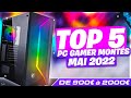 Top 5  meilleurs pc gamer mont pas cher mai 2022