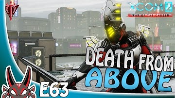"Death from Above" E63 | XCOM 2: War of the Chosen