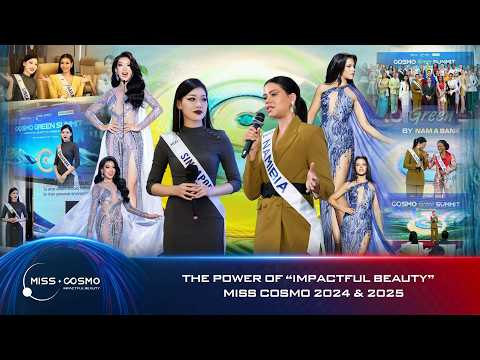 The Power of Impactful Beauty | Miss Cosmo 2024 & 2025