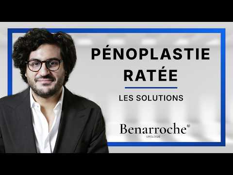 Pénoplastie ratée : quelles solutions pour corriger ?