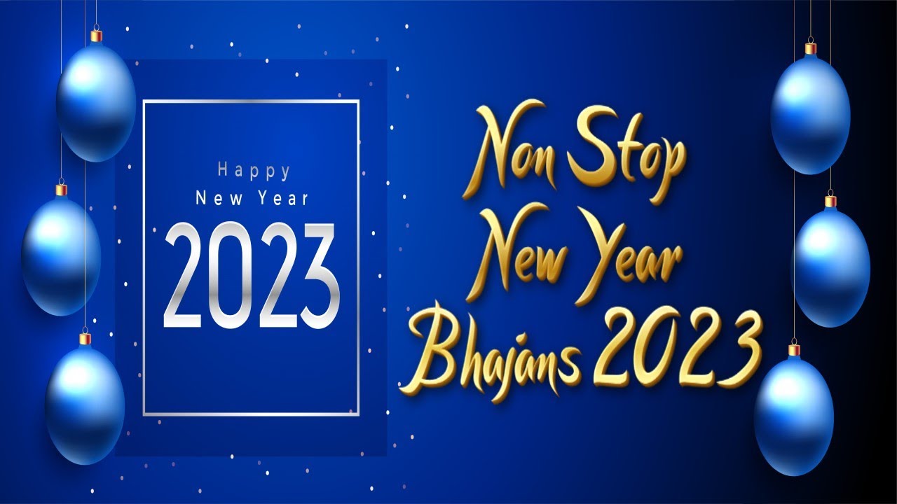 Special New Year Bhajan 2023 | Non Stop New Year Bhajans 2023