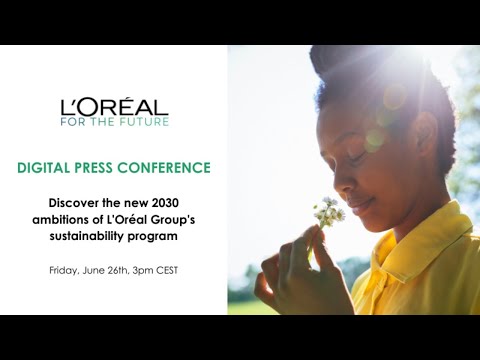 L'Oréal for the Future 2030 - Digital Press Conference