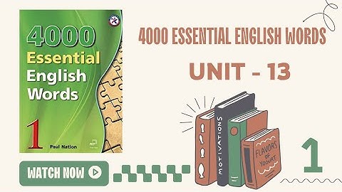 4000 Essential English Words | Book 1 | Unit 13