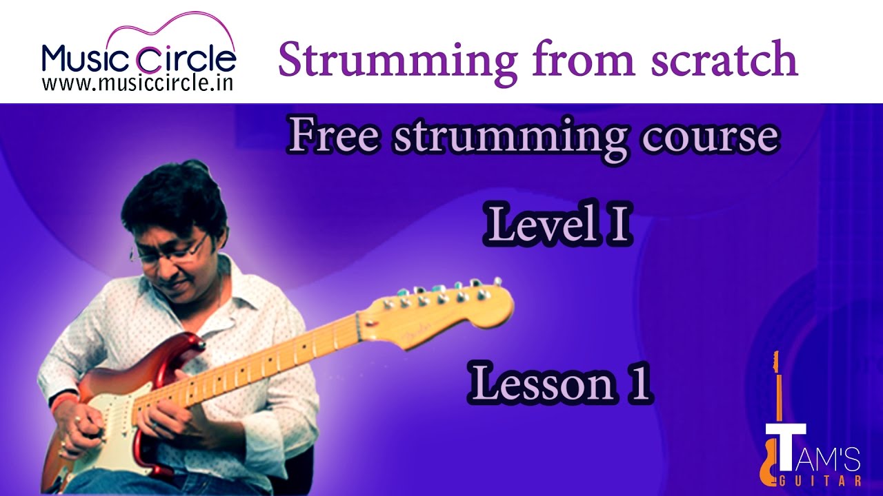 Strumming From Scratch Level 1| Lesson 1| Free strumming course | www ...