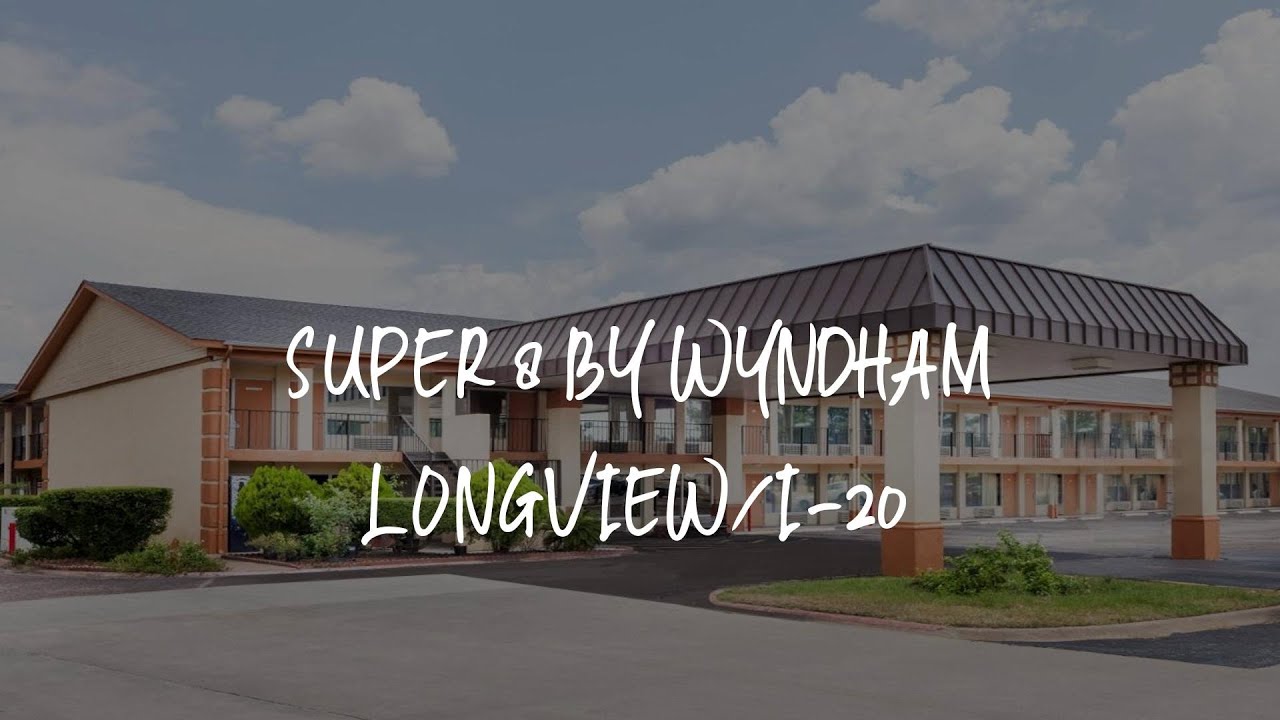 Super 8 by Wyndham Longview/I-20 Review - Longview , United States of America