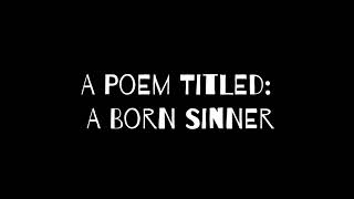 (Spoken Word) over a Waves instrumental.. Titled: A Born Sinner.. Subscribe