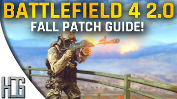 BF4 Fall Patch Guide! - Battlefield 4 2.0 Overview
