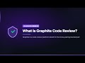 What is Graphite Code Review?