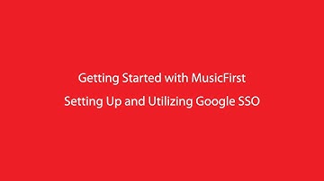 MusicFirst Classroom: Activating & Utilizing Google SSO