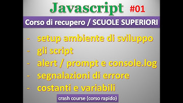 Javascript CORSO RECUPERO SCUOLE SUPERIORI ITA 01: IDE, input/output costanti e variabili