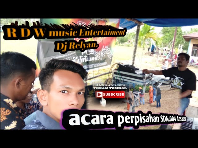 Dj RDW music Entertaiment,SDN 004,sabak terusan(Relyan) class=