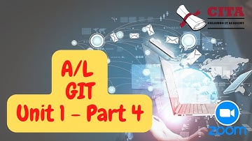 A/L | GIT Video Series | Unit 1 Part 4