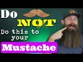 Do NOT Do This with your Mustache!