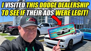VISITED DODGE DEALER TO CONFRONT THEM ABOUT THEIR ADS
