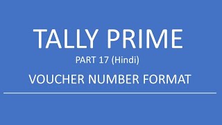 VOUCHER NUMBERING IN TALLY PRIME | TALLY MAIN NUMBERING KAISE KAREIN | VOUCHER NUMBERING IN TALLY