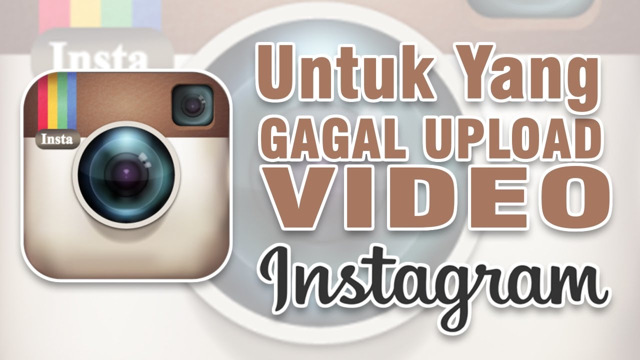 Gagal Upload Video Instagram Lakukan Cara Ini 999 Berhasil YouTube