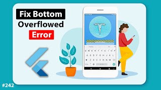 Flutter Tutorial - Fix Bottom Overflowed By Pixels When Keyboard Appears