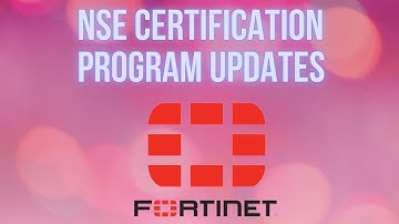 Fortinet NSE Certification Program Updates