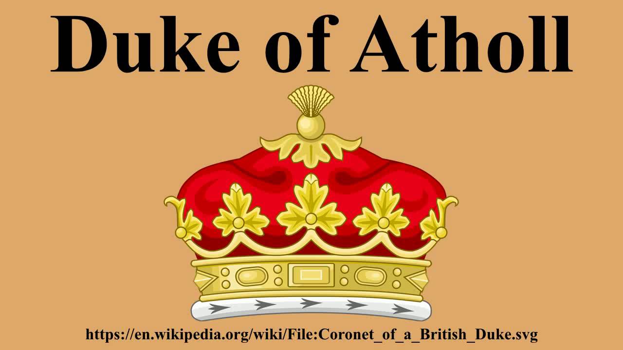 Duke of Atholl