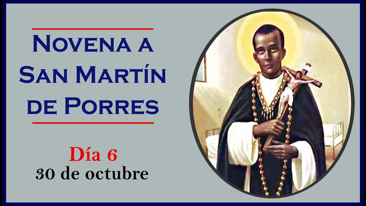 Novena a San Martín de Porres (Día 6) - YouTube