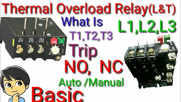 Thermal overload relay (L&T) 👆 |Basic part | What is No /NC | Trip | Auto/Manual | Reset kay hai