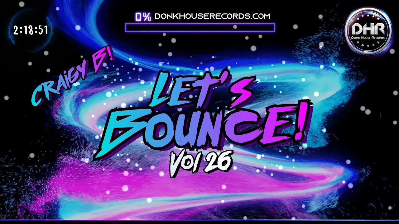 Craigy B! Let's Bounce! Vol 26 DHR YouTube