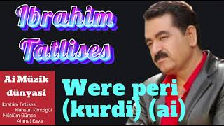 Ibrahim Tatlises - Were peri (kurdi) (temizlenmis)(ai) Resimi
