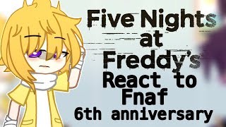 Fnaf react to Fnaf 6th anniversary Resimi