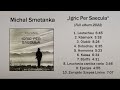 Smetanka michal  igric per saecula full album 2022