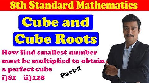 How find smallest number must be multiplied to obtain a perfect cube examples class 8 Part-2