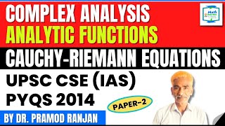 Complex Analysis | Analytic Functions | Cauchy Riemann Equations | UPSC CSE (IAS) PYQS 2014_Paper 2