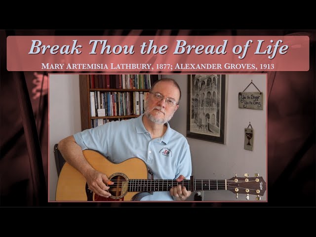 Break Thou the Bread of Life