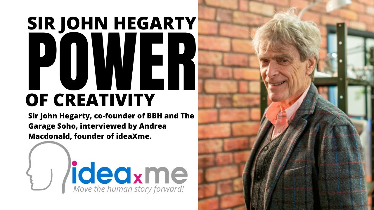 Sir John Hegarty: The Power of Creativity