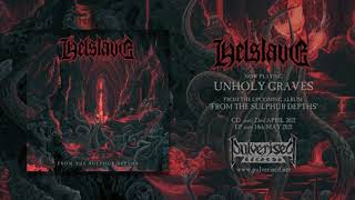 HELSLAVE - Unholy Graves