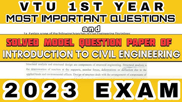 SOLVED MODEL QUESTION PAPER AND MOST IMPORTANT QUESTIONS OF INTRODUCTION TO CIVIL ENGINEERING VTU