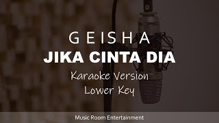 Geisha - Jika Cinta Dia (Lower Key) Karaoke Dan Lirik