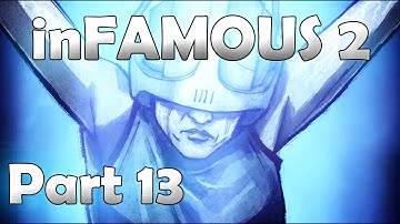 inFAMOUS 2 Part 13: Rescuing Kuo (inFAMOUS Second Son Preparation)