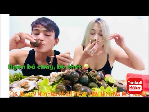 Video Ốc bươu nướng mắm tiêu xanh, Hàu nướng Mỡ hành Ngon bá... - youtube
