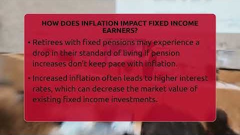 How Does Inflation Impact Fixed Income Earners? - Inflation Insight Channel