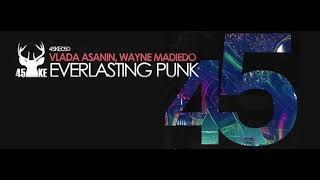 Vlada Asanin , Wayne Madiedo - Everlasting Punk ( Radio Mix )