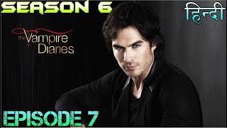The Vampire Diaries Season 6 Episode 7 Explained Hindi  वैम्पायर डायरीज DAMON HEART BROKE BY ELENA