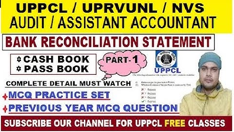 BRS, BANK RECONCILIATION STATEMENT FOR ASSISTANT ACCOUNTANT UPRVUNL, BRS FOR AUDIT AC