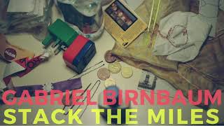 Watch Gabriel Birnbaum Stack The Miles video