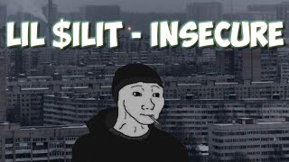 lil $ilit - Insecure (Lirik)