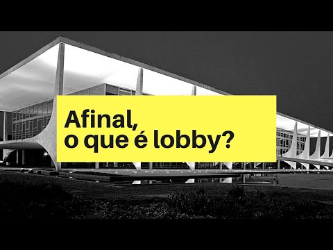 Vídeo: O que é lobby em termos simples?