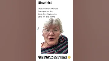 Grandma Sings Treat Me Like White Tees Rizz Song Grandmas British Rizz Gyatt Genalpha Meme 