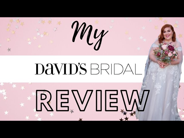 HONEST DAVIDS BRIDAL WEDDING DRESS REVIEW | MY DREAM DRESS 2022