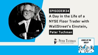 Celebrity #34: A Day in the Life of a NYSE Floor Trader with WallStreet’s Einstein, Peter Tuchman Wealth