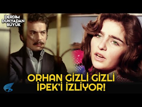Derdim Dünyadan Büyük Türk Filmi | Orhan, En Yakın Arkadaşının Kardeşine Sevdalanıyor!